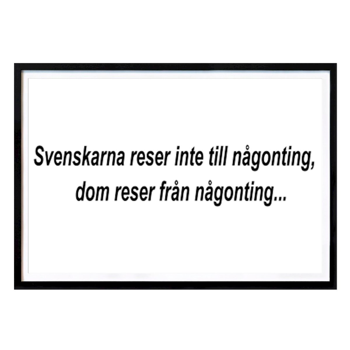 Idézetek Poszter: Sällskapsresan Felix Bark által