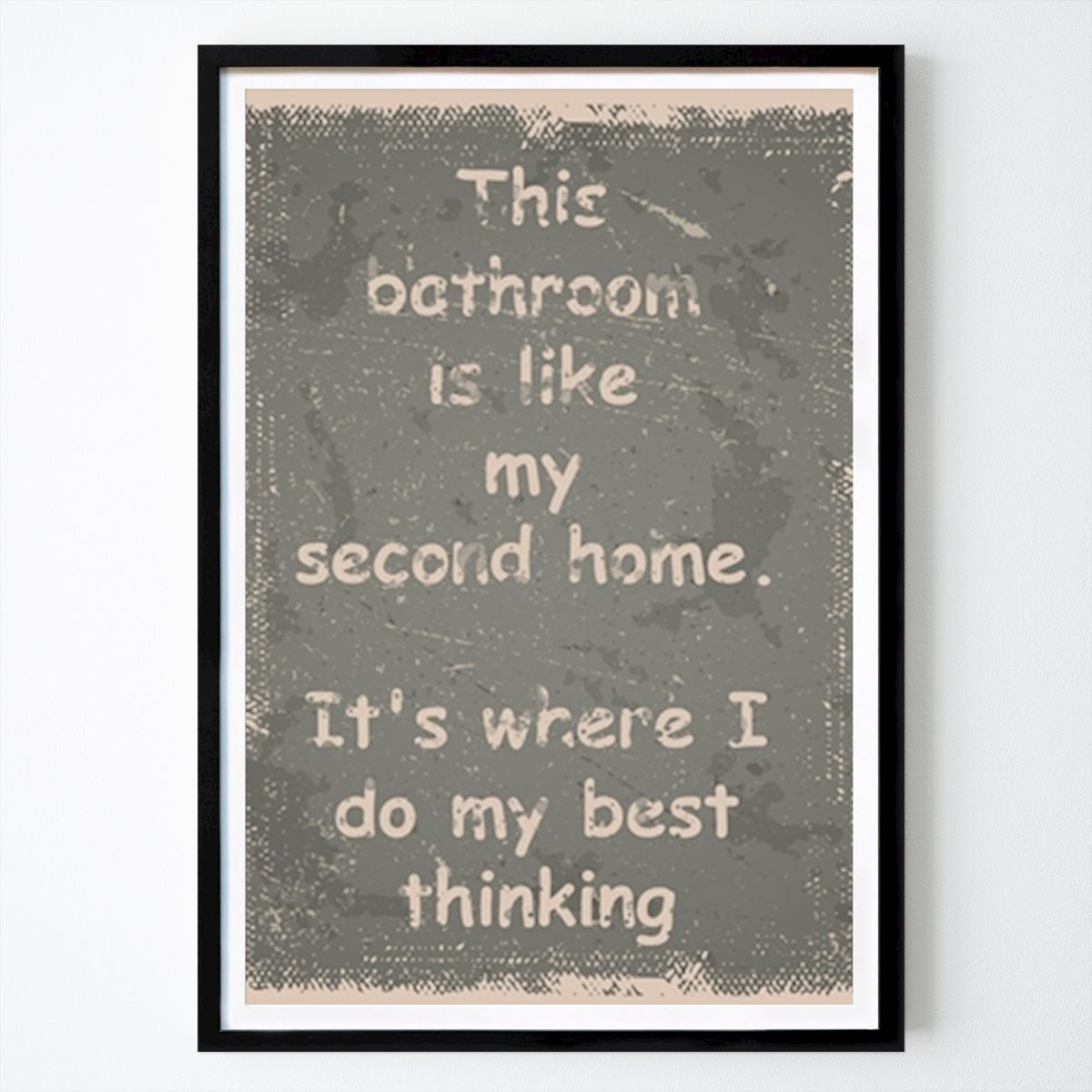 Citation & Text Poster: Bathroom Slogan by Catalin G. Tudor
