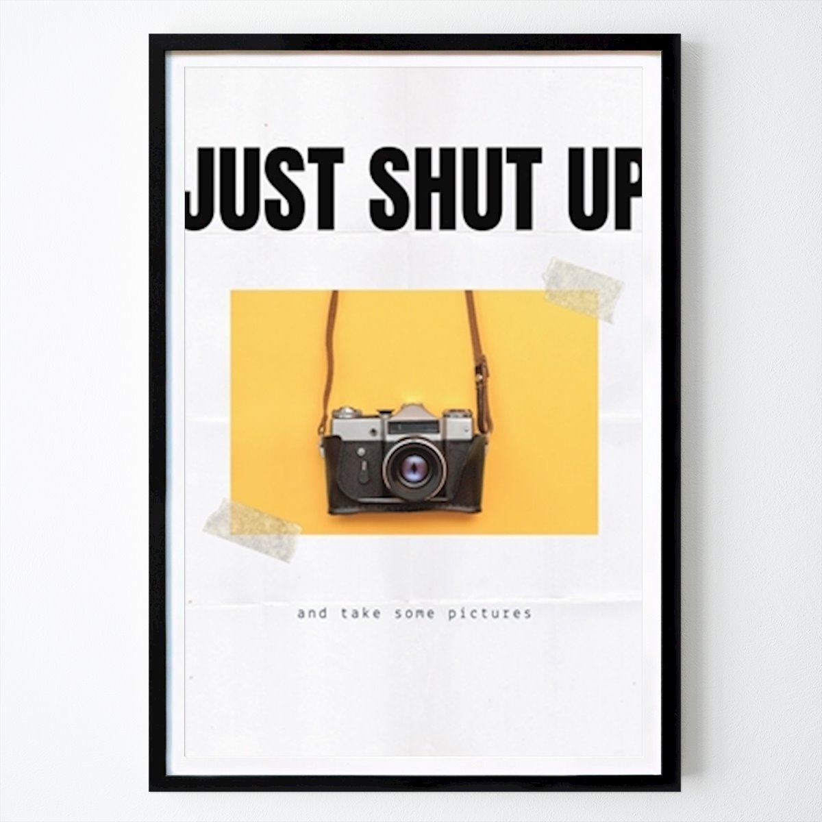 Sitat & Tekst Plakat: Hold kjeft og ta noen bilder av Posters.Cards.Design