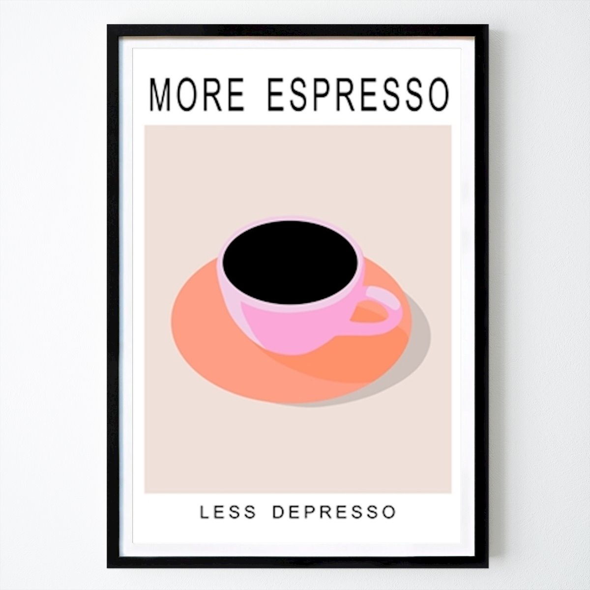 Pop Art Juliste: Enemmän espressoa - vähemmän depressoa tekijänä ByKammille