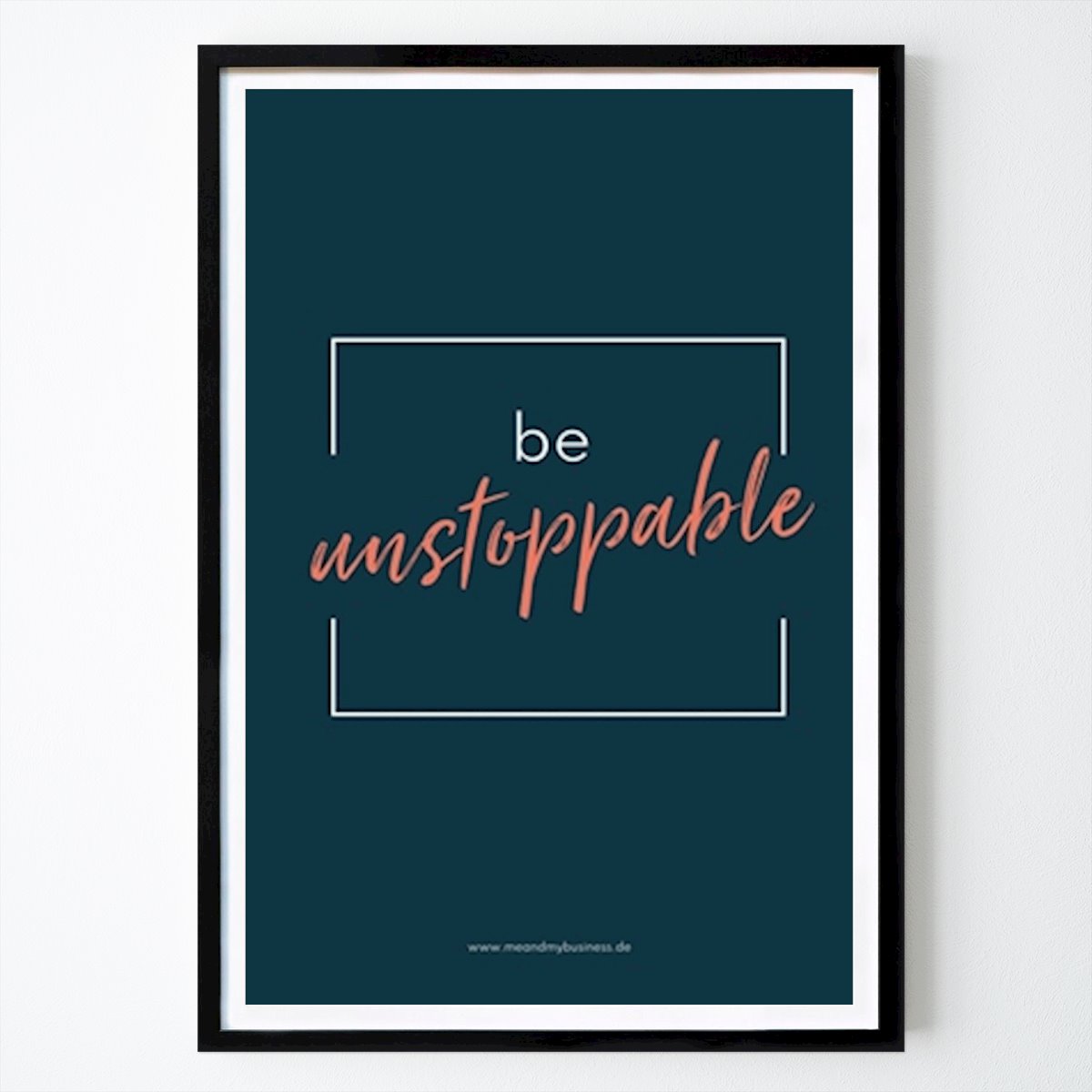 Citation & Text Poster: Be unstoppable by Me and my business