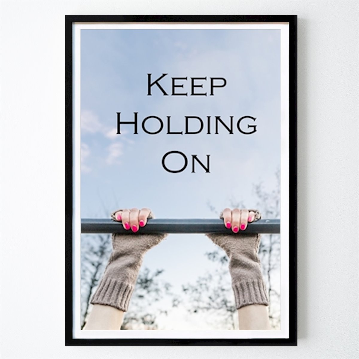 Art Poster: Keep Hold On - Farbe von Marie Berlin