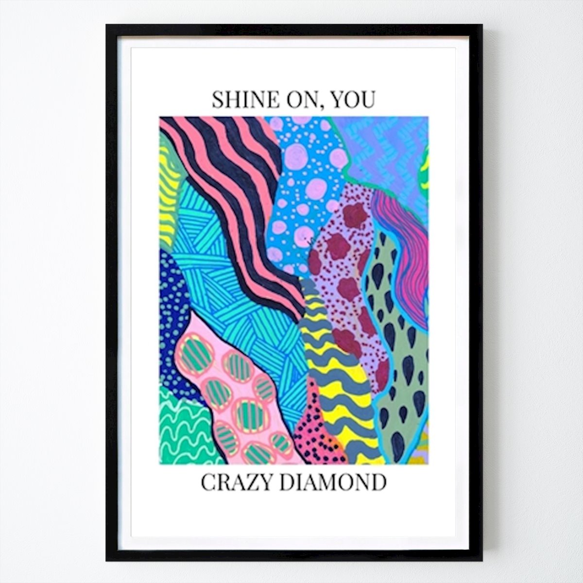 Sprüche Poster: Shine on, du verrückter Diamant von Jessica Pleur
