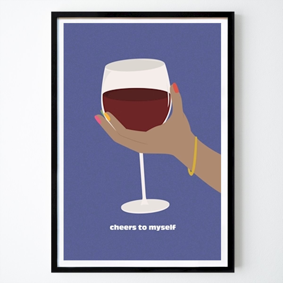Sprüche Poster: Cheers to myself von Jana