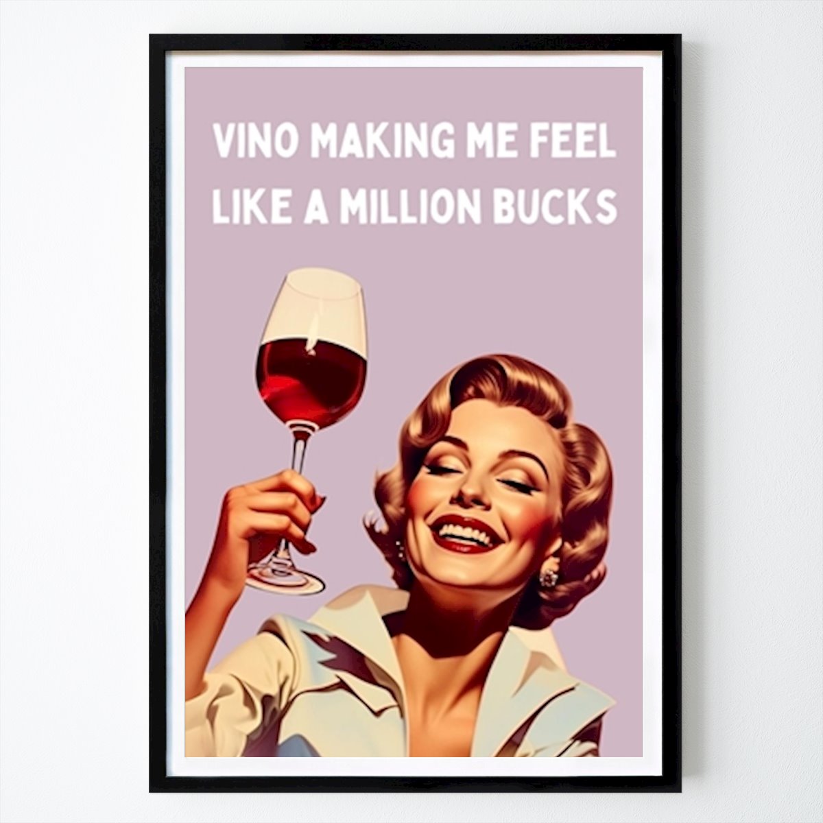 Citation & Text Poster: Vino Making Me Feel Like by Teresa Perini