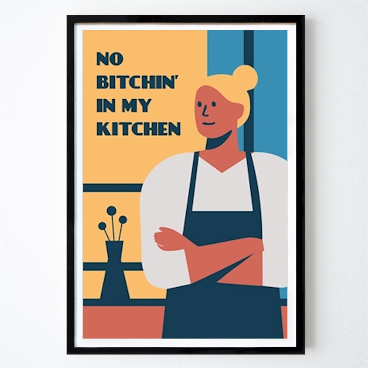Kitchen Poster: No Bitchin' in My Kitchen by Dmitriy Zakharov