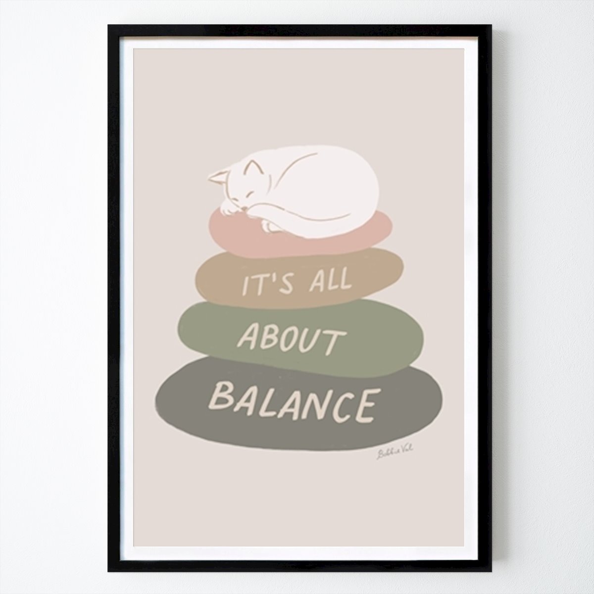 Alles über das Gleichgewicht mit der Katze Poster von Bobbie Val – Sprüche Wandbild – Printler