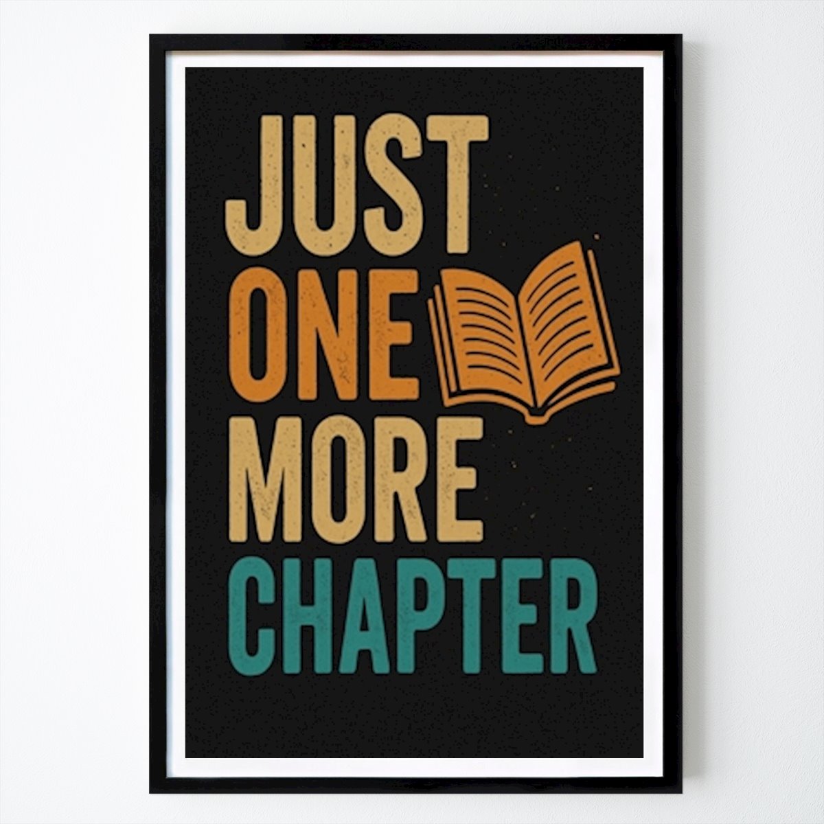 Citation & Text Poster: Just One More Chapter by Wall painting