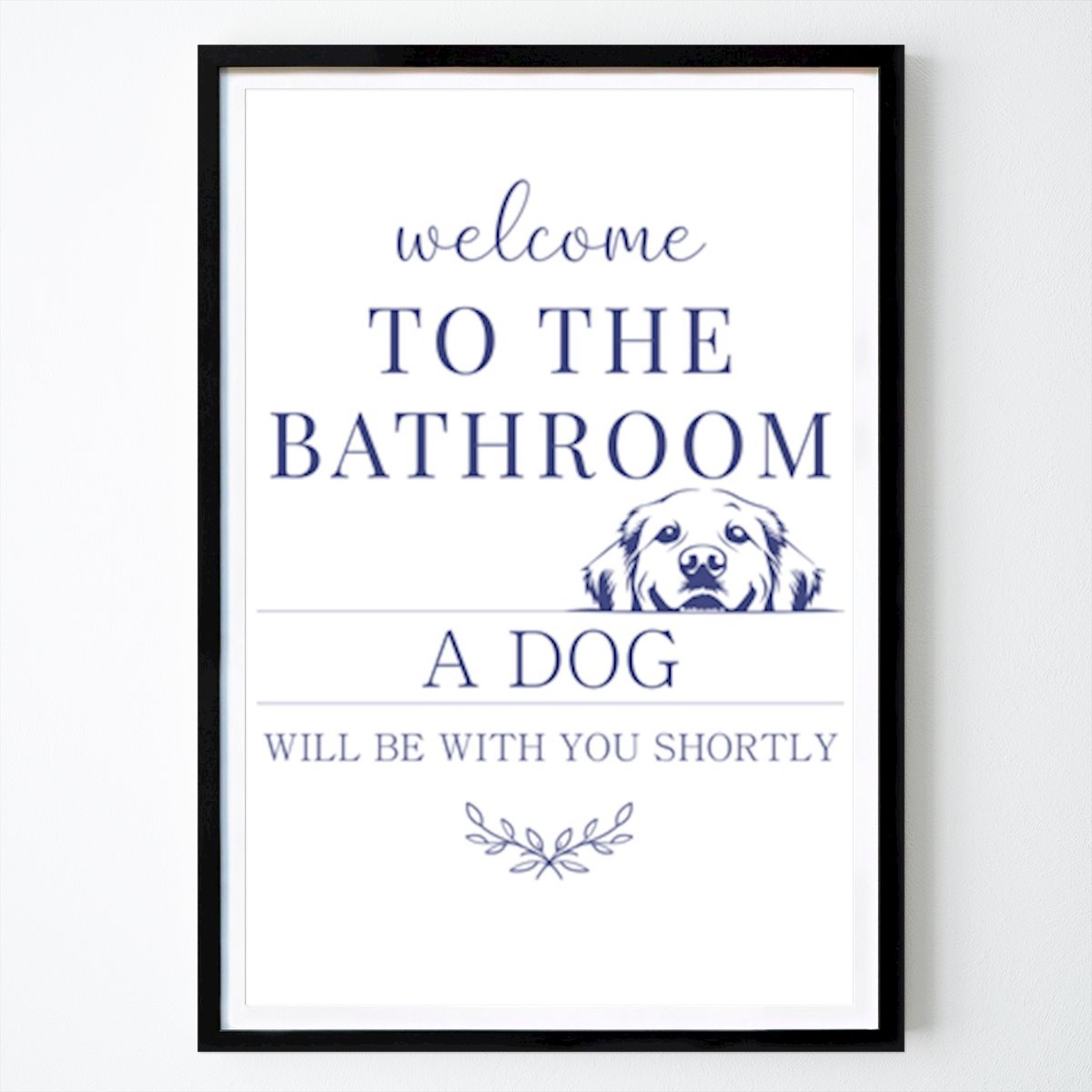 Italia Póster: Bathroom Dog Welcome Sign de Heart by Janine