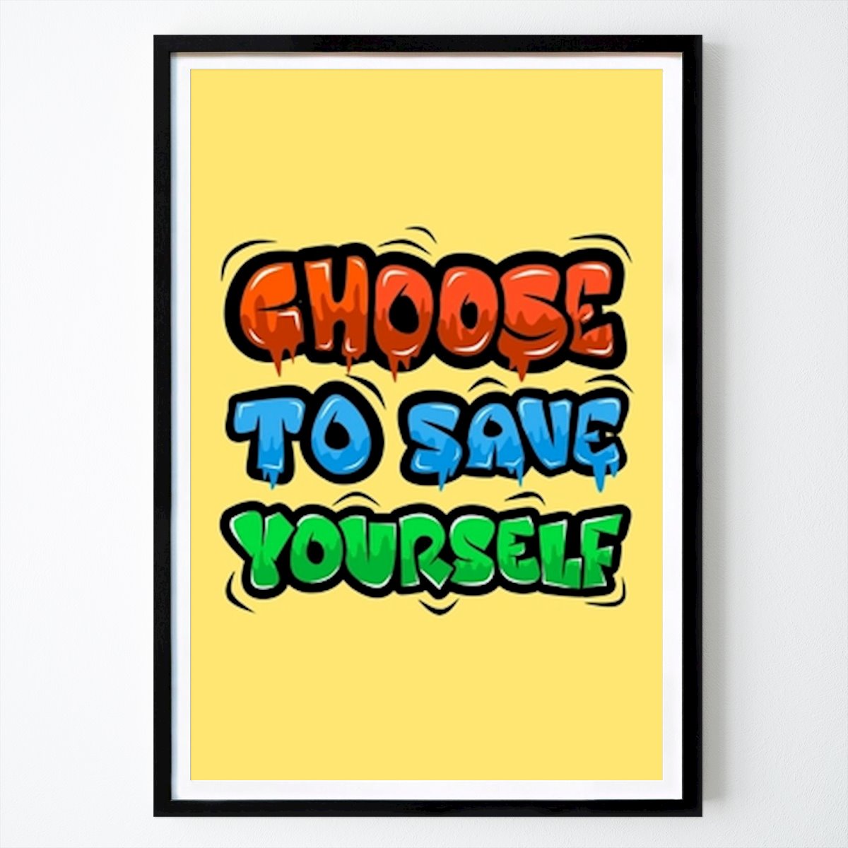 People & Portrait Poster: Urban Graffiti Art Print - Choose To Save Yourself Motivational Street Art Poster by Victor Dolf S