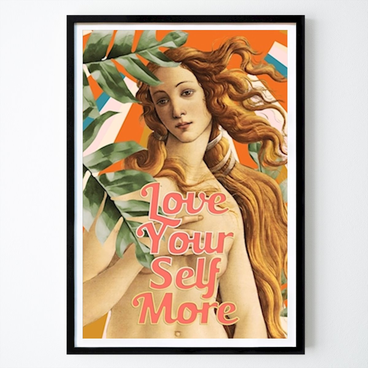 Sprüche Poster: Liebe dich selbst mehr, Venus von Amini54