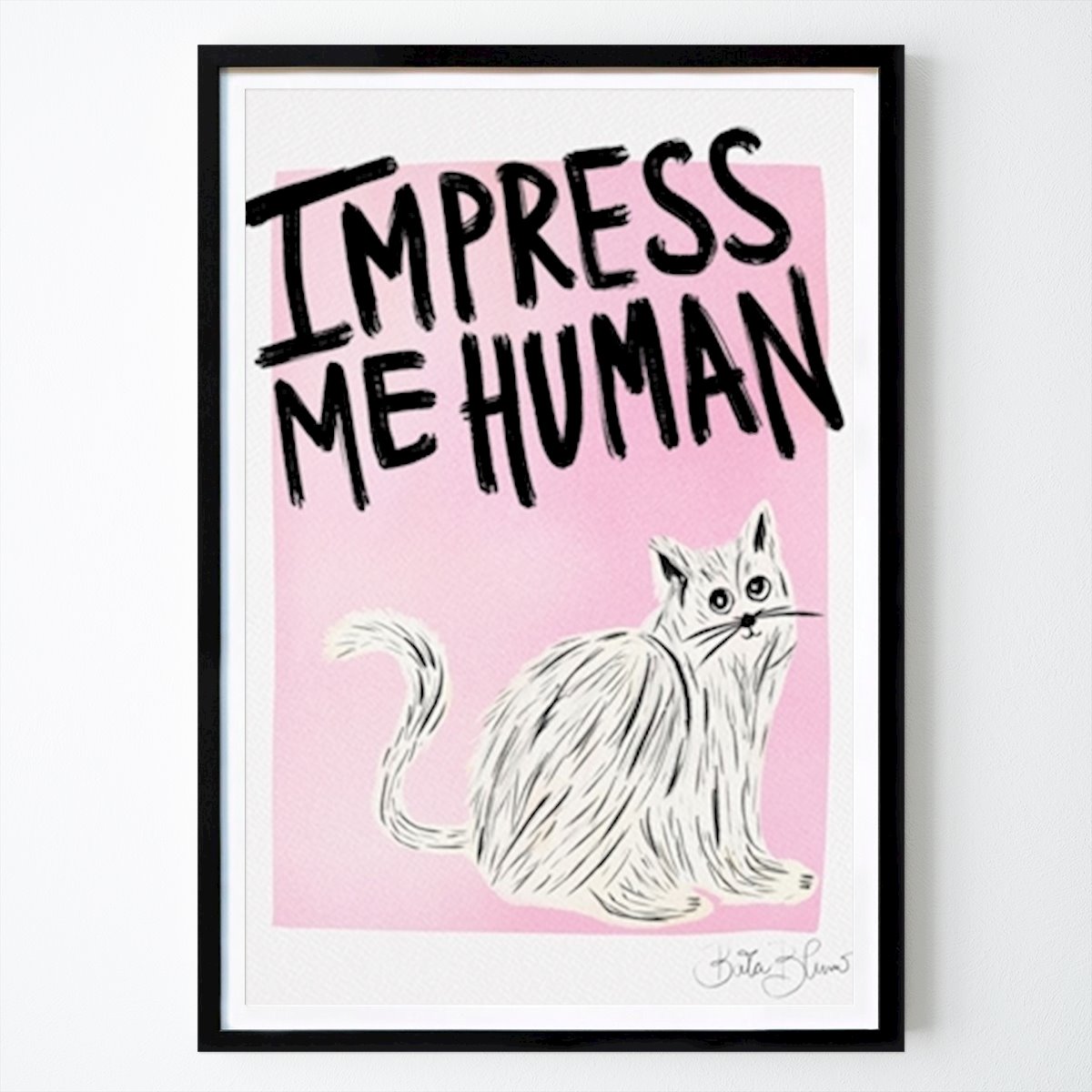 Pop Art Poster: Katze -Impress Me Human von Baroo Bloom